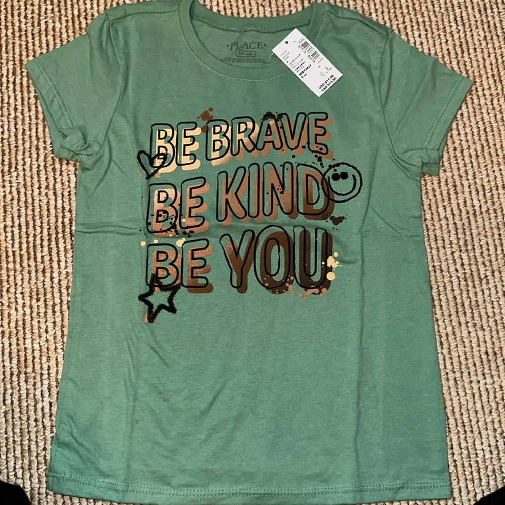 NWT Childrens Place girls size small 5/6 green tee shirt Be Brave Be kind Be You